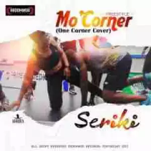 Seriki - Mo Coner (One Corner Cover)